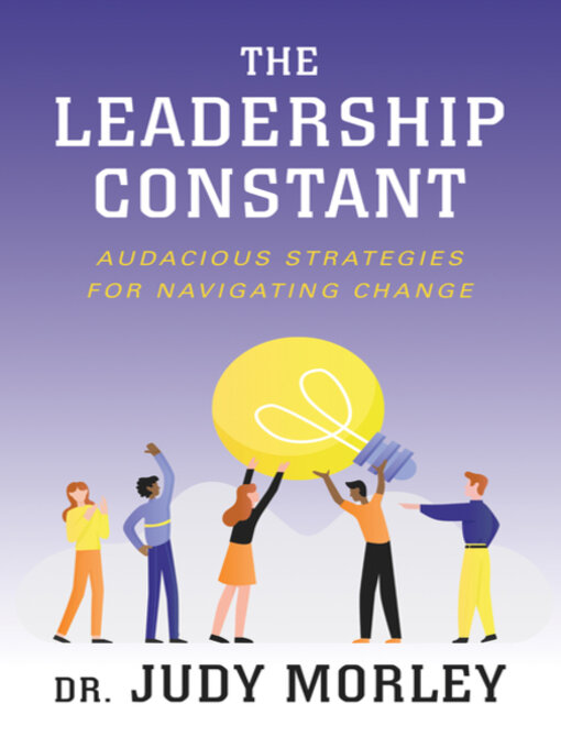 Title details for The Leadership Constant by Dr. Judy Morley - Available